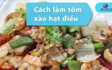 Tôm xào hạt điều ngon lạ